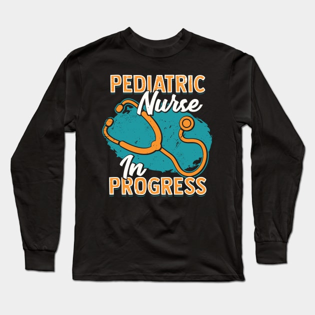 Pediatric Nurse In Progress Long Sleeve T-Shirt by Dolde08